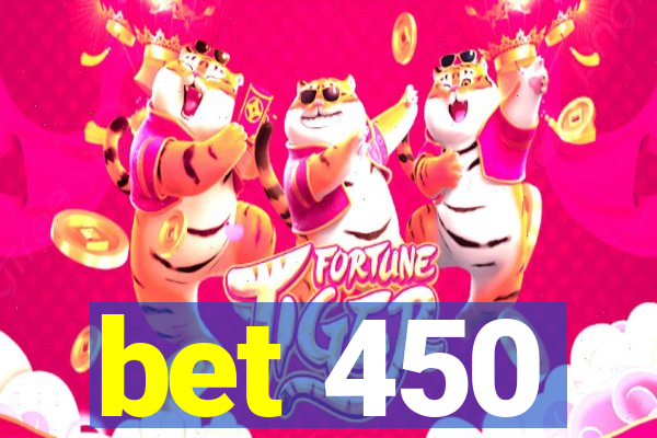 bet 450